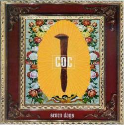 Corrosion Of Conformity : Seven Days